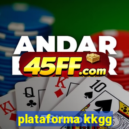 plataforma kkgg